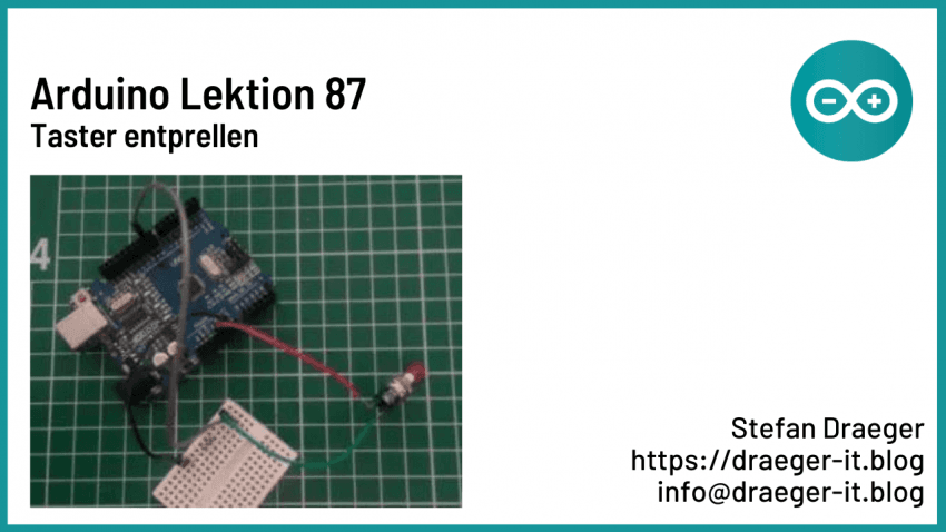 Arduino Lektion 87 - Taster entprellen