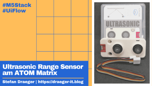 M5AStack ATOM Matrix mit Ultraschallabstandssensor