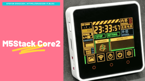 Vorstellung des M5Stack Core2