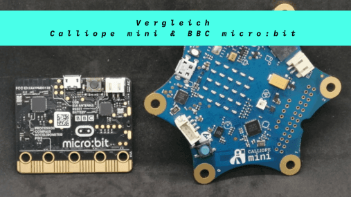 Vergleich Calliope Mini & BBC micro:bit