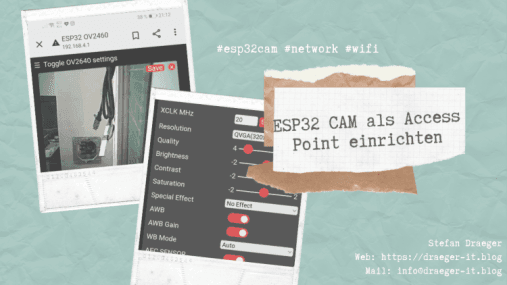 ESP32 CAM als Access Point einrichten