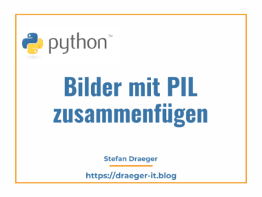 Bilder in Python3 mit PIL zusammenfügen
