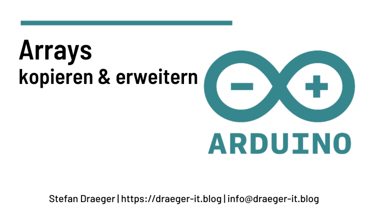 Arduino - Arrays kopieren & erweitern