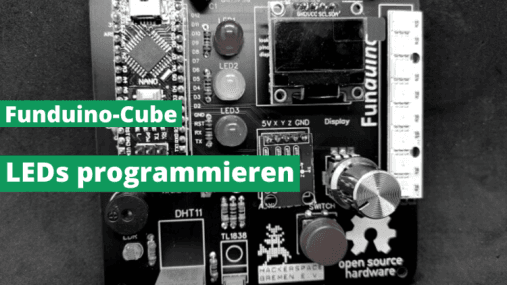 Funduino-Cube programmieren #1: LEDs