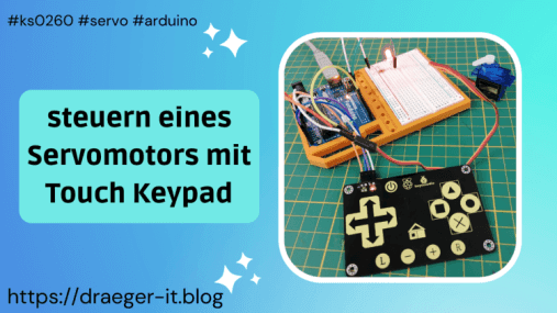 Steuern eines Servomotor mit Touch Keypad KS0260