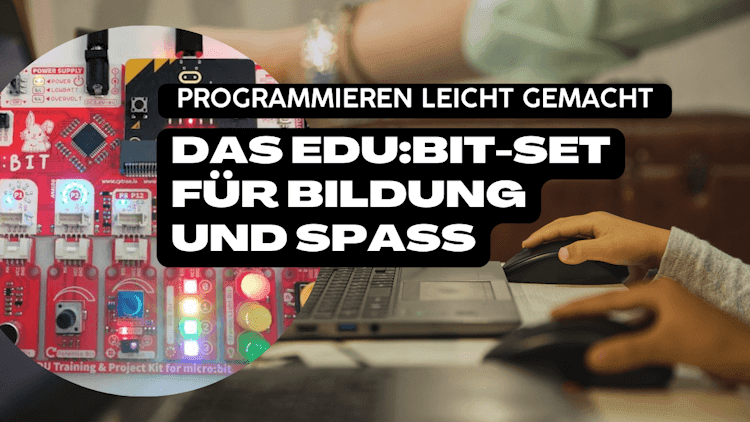 Programmieren leicht gemacht: Das EDU:BIT-Set für Bildung und Spaß