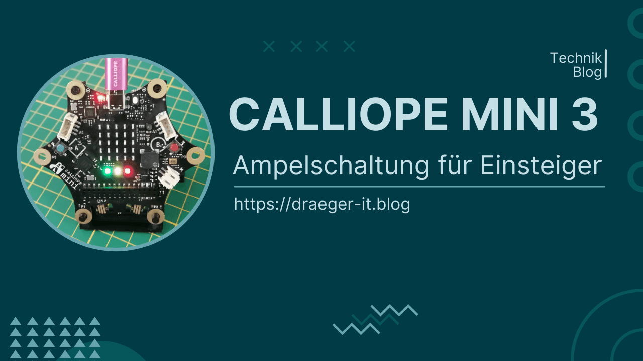 Calliope Mini 3 - Tutorial #1 - Ampelschaltung