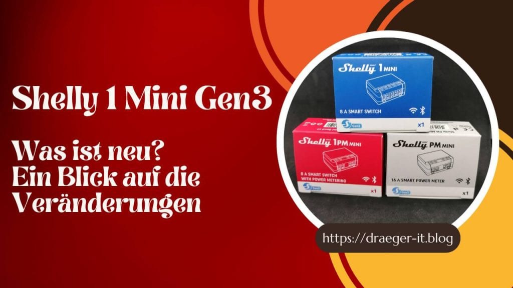 Shelly 1 Mini Gen3 - Was ist neu?