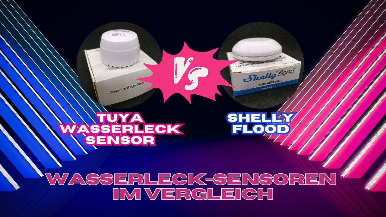 Wasserleck-Sensoren im Vergleich: Shelly Flood vs. Tuya Wasserleck Sensor
