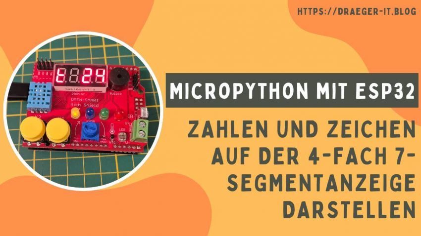 Zahlen und Zeichen auf der 4-fach 7-Segmentanzeige darstellen