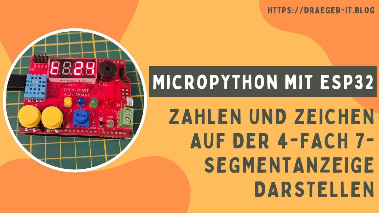 Zahlen und Zeichen auf der 4-fach 7-Segmentanzeige darstellen