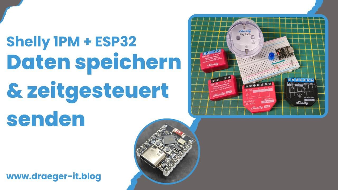 Shelly & ESP32-C3 Daten lokal speichern & senden