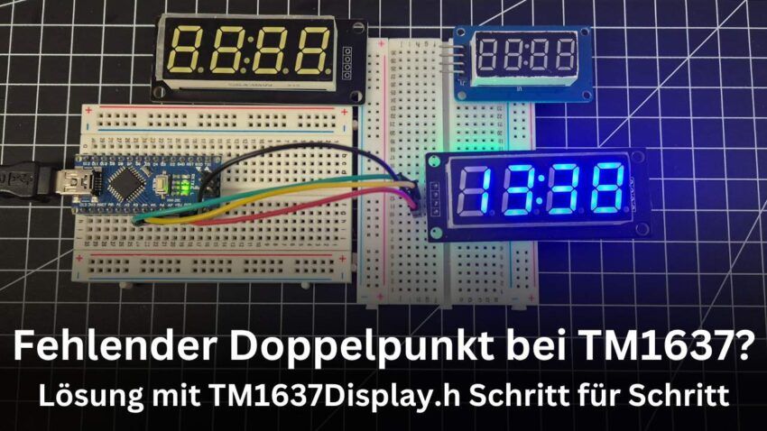 Fehlender Doppelpunkt bei TM1637? Lösung mit TM1637Display.h Schritt für Schritt