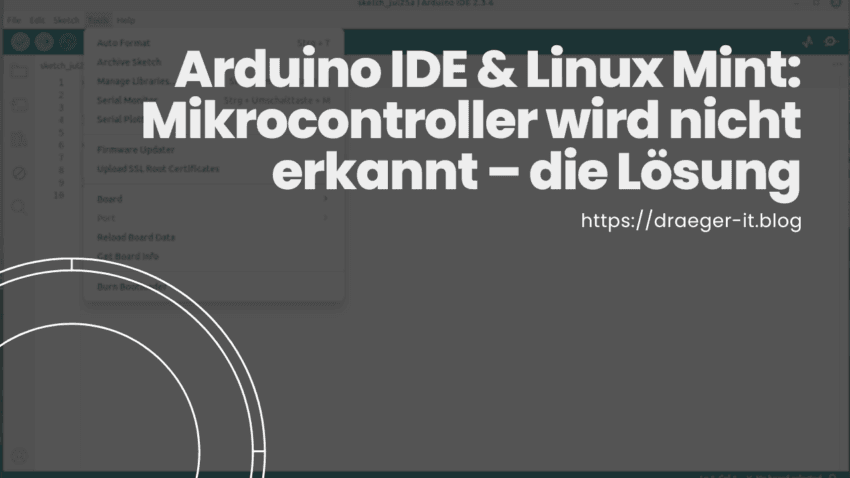 Arduino IDE & Linux Mint: Mikrocontroller wird nicht erkannt – die Lösung