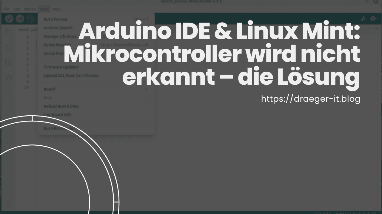 Arduino IDE & Linux Mint: Mikrocontroller wird nicht erkannt – die Lösung