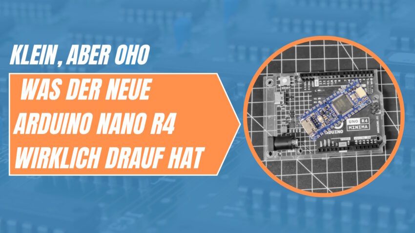 Klein, aber oho: Was der neue Arduino Nano R4 wirklich drauf hat