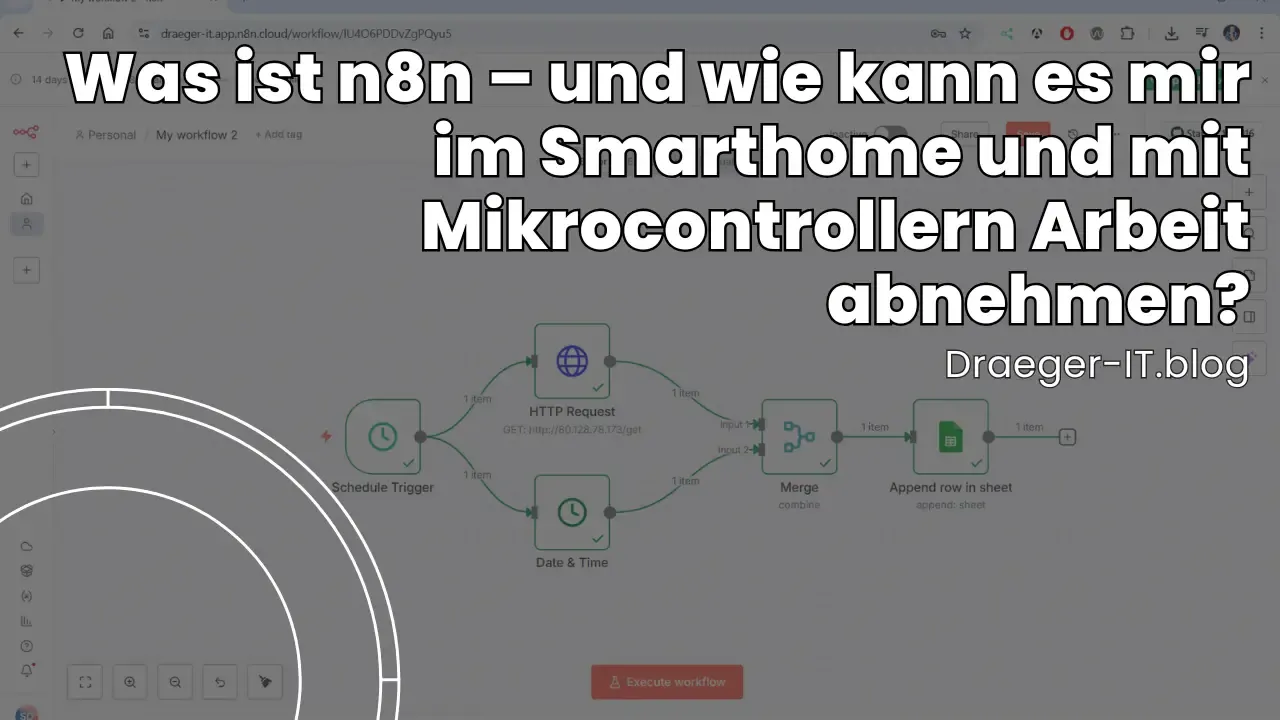Was ist n8n – und wie kann es mir im Smarthome und mit Mikrocontrollern Arbeit abnehmen?