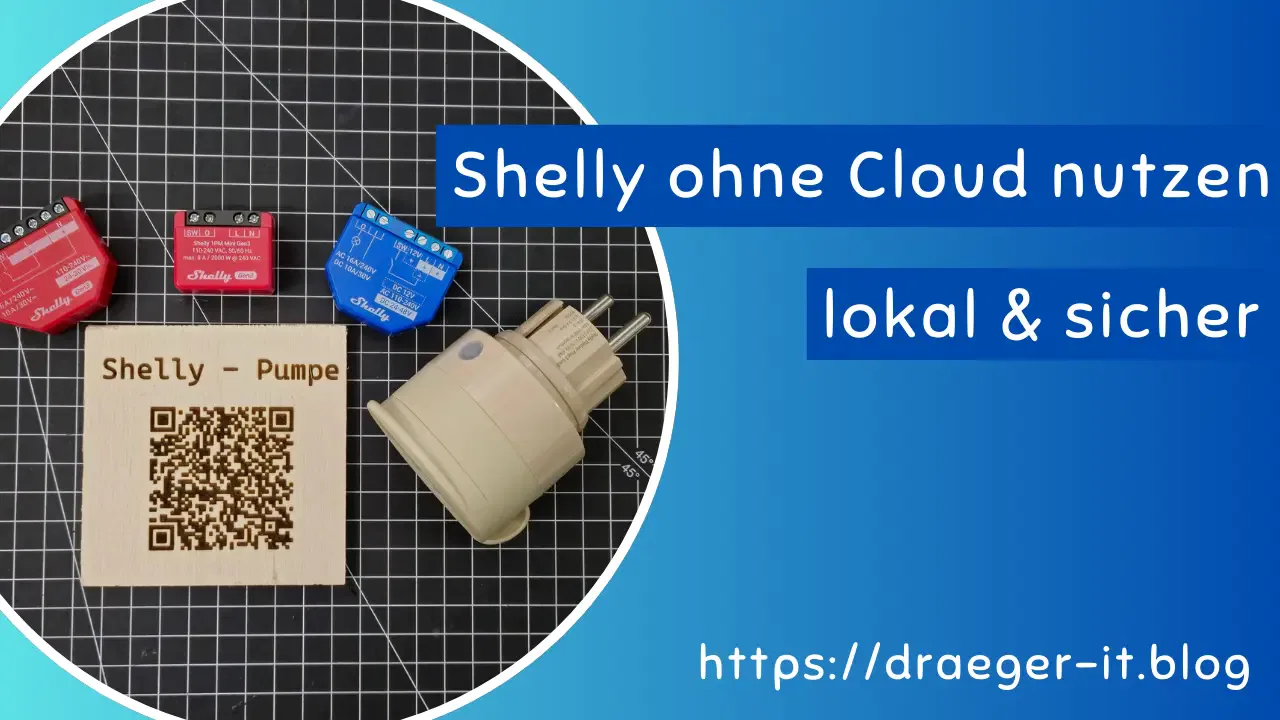 Shelly ohne Cloud nutzen – lokal & sicher