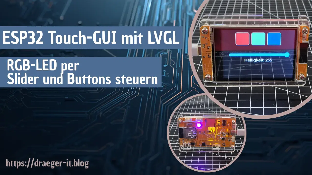 ESP32 Touch-GUI mit LVGL - RGB-LED per Slider und Buttons steuern