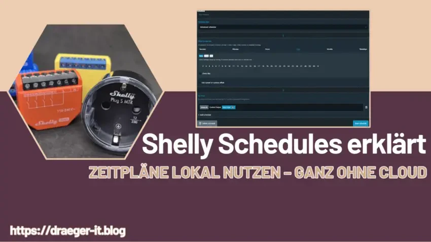 Shelly Schedules erklärt Zeitpläne lokal nutzen – ganz ohne Cloud