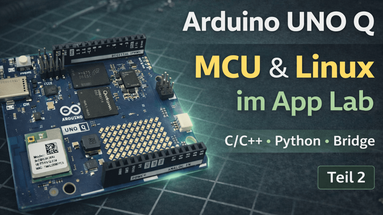 Arduino UNO Q: MCU und Linux im App Lab