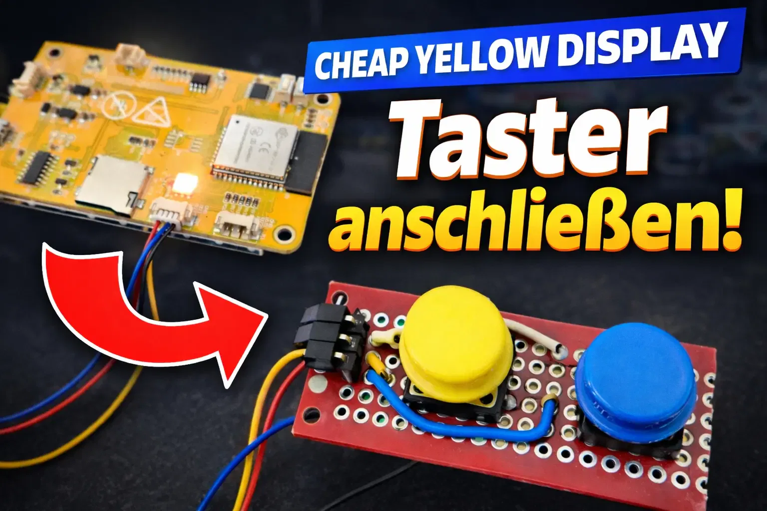 Cheap Yellow Display mit Tastern erweitern – so geht’s