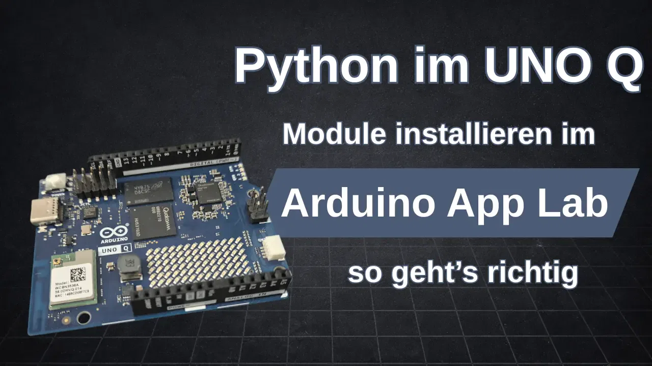 Python Module im Arduino App Lab installieren – so geht’s richtig