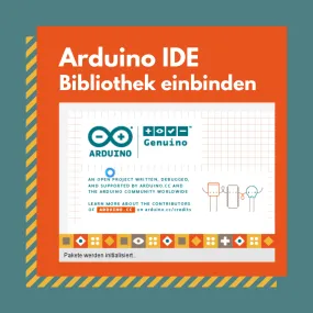 Arduino IDE - Einbinden einer Bibliothek