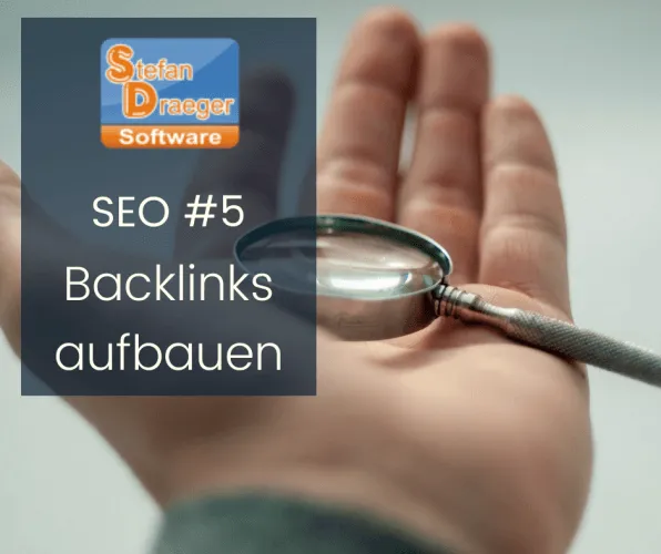 SEO #5 - Backlinks aufbauen SEO #5 - Backlinks aufbauen