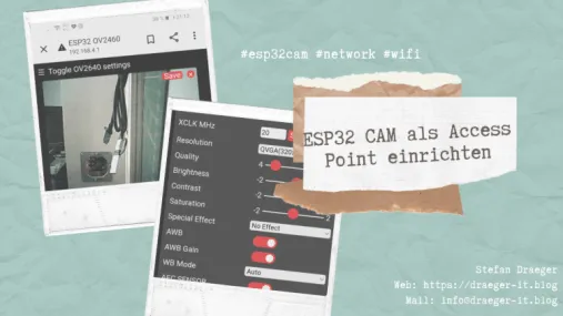 ESP32 CAM als Access Point einrichten