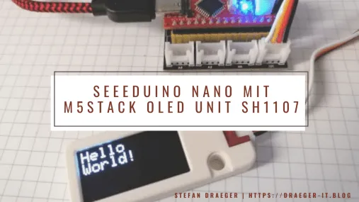 Seeeduino Nano mit M5Stack Unit SH1107