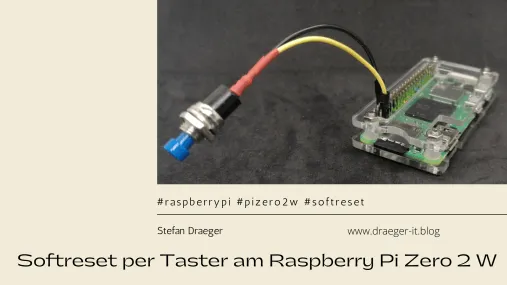 Softreset per Taster am Raspberry Pi Zero 2 W