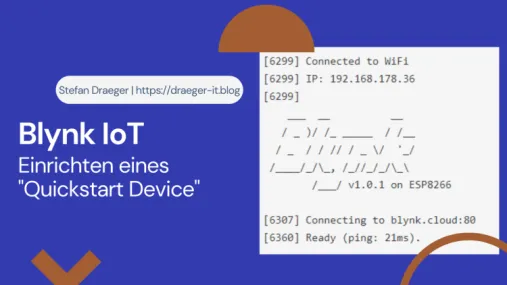 Blynk IoT - Einrichten eines Quickstart Device