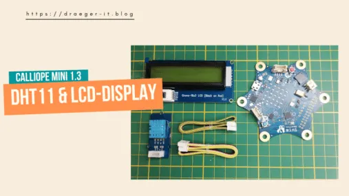 Calliope Mini mit DHT11 & LCD-Display