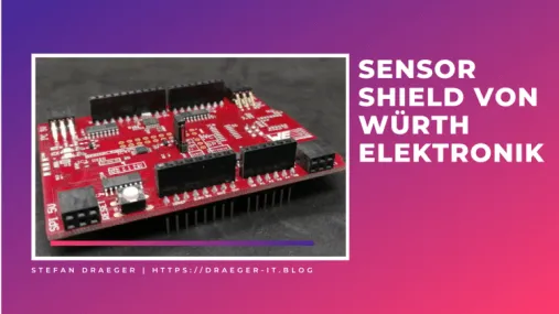 Sensor Shield von Würth Elektronik