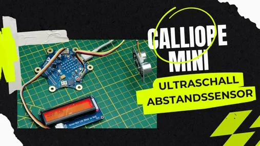 Calliope Mini mit Ultraschall Abstandssensor