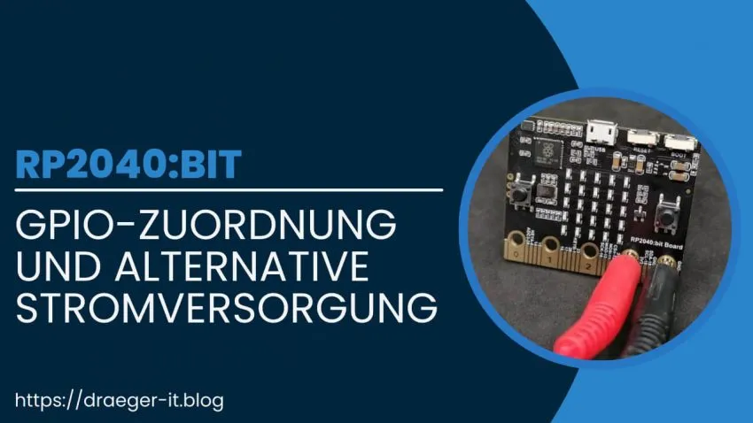 RP2040bit - GPIO Zuordnung & alternative Stromversorgung