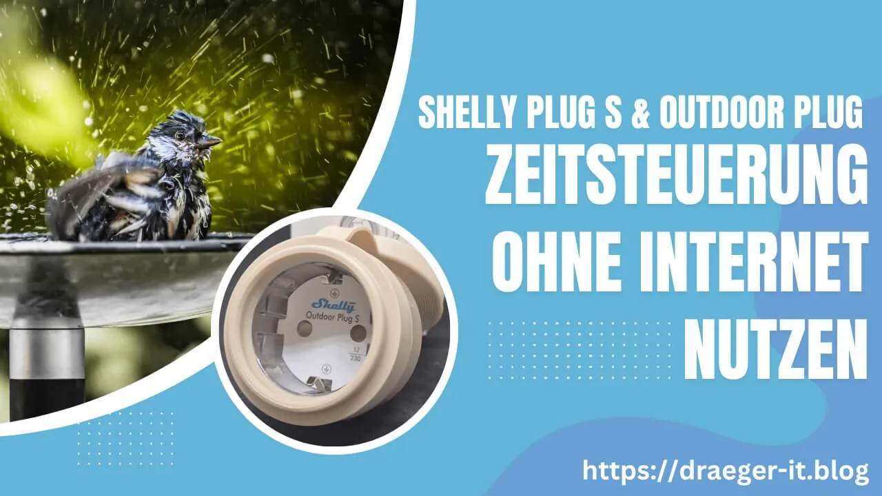 Shelly Outdoor Plug - Zeitsteuerung ohne Internet