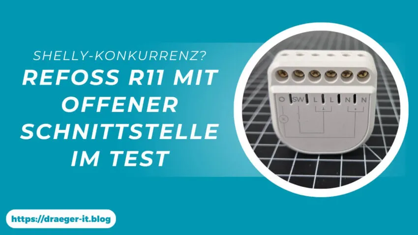 Shelly-Konkurrent? - Refoss R11 mit offener Schnittstelle im Test