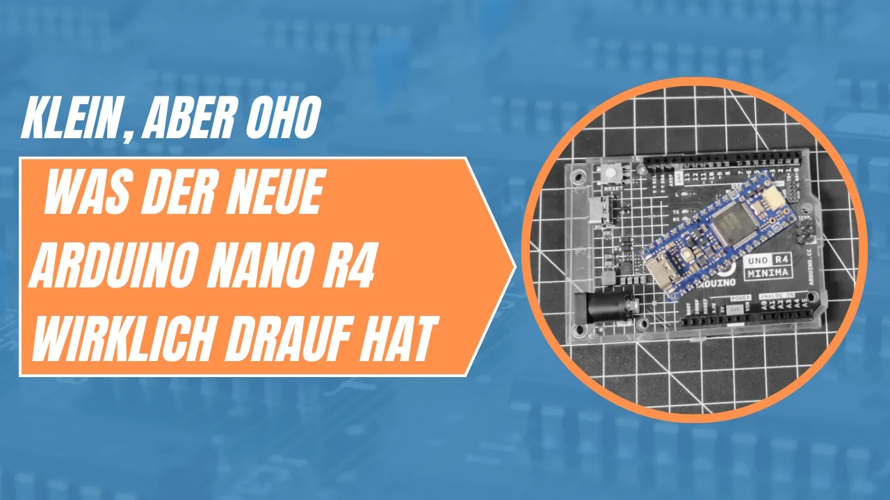 Klein, aber oho: Was der neue Arduino Nano R4 wirklich drauf hat