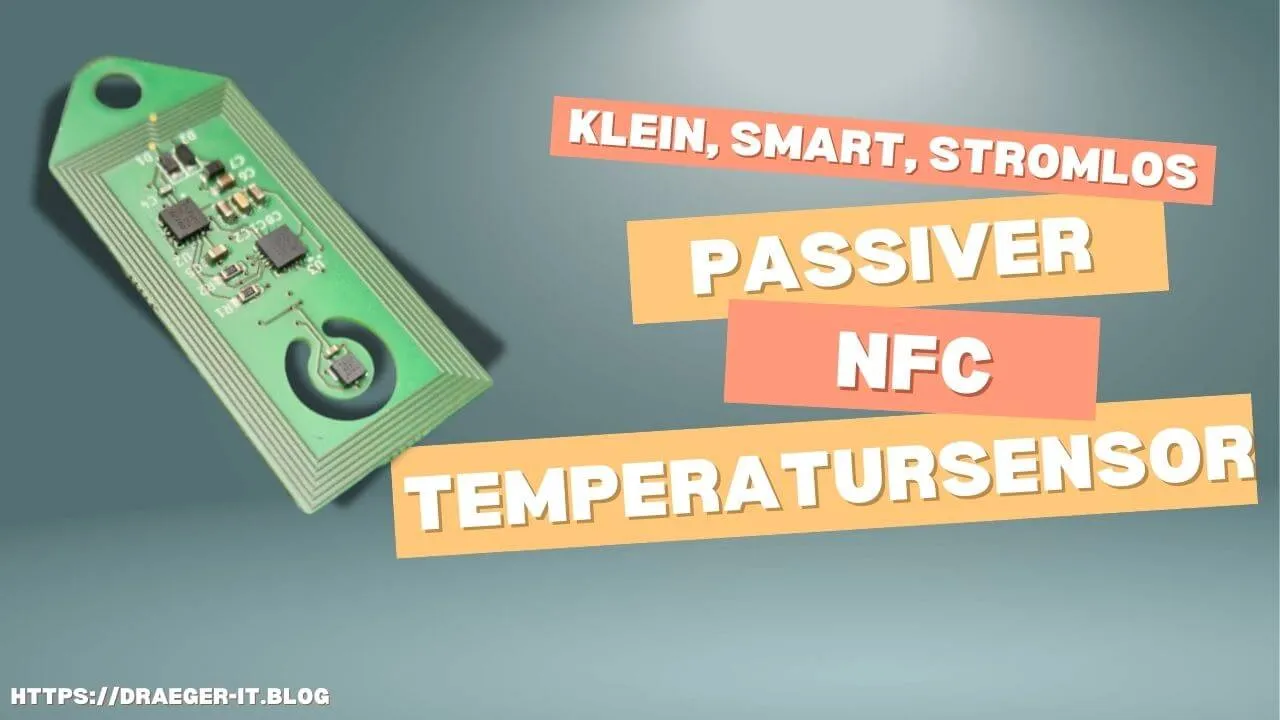 Passiver NFC-Temperatursensor: Klein, smart, stromlos