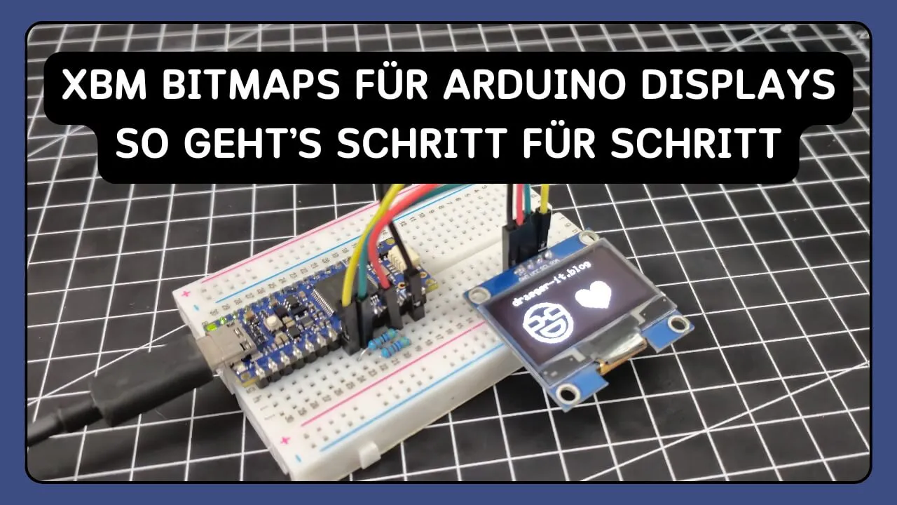 XBM Bitmaps für Arduino Displays So geht’s Schritt für Schritt