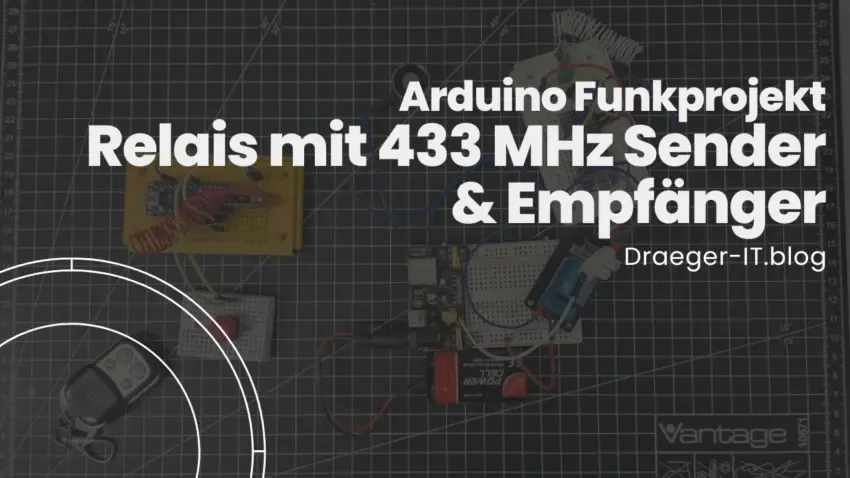 Arduino Funkprojekt - Relais mit 433 MHz Sender und Empfänger