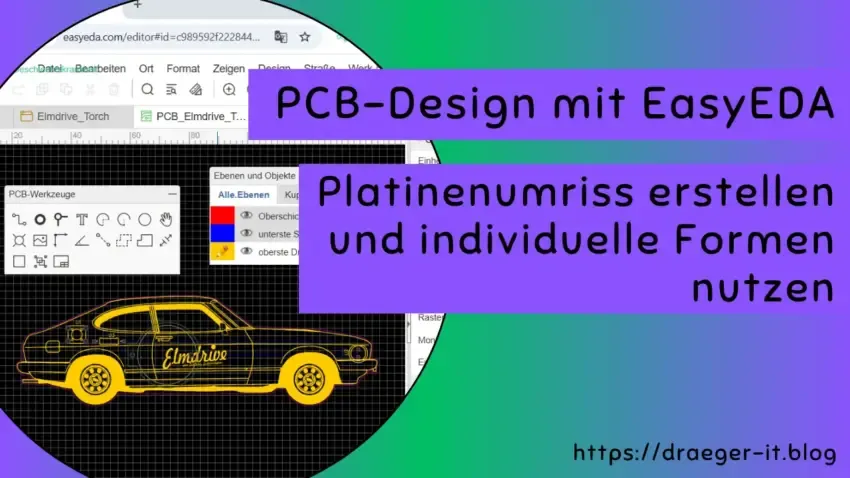 PCB-Design mit EasyEDA Platinenumriss erstellen und individuelle Formen nutzen