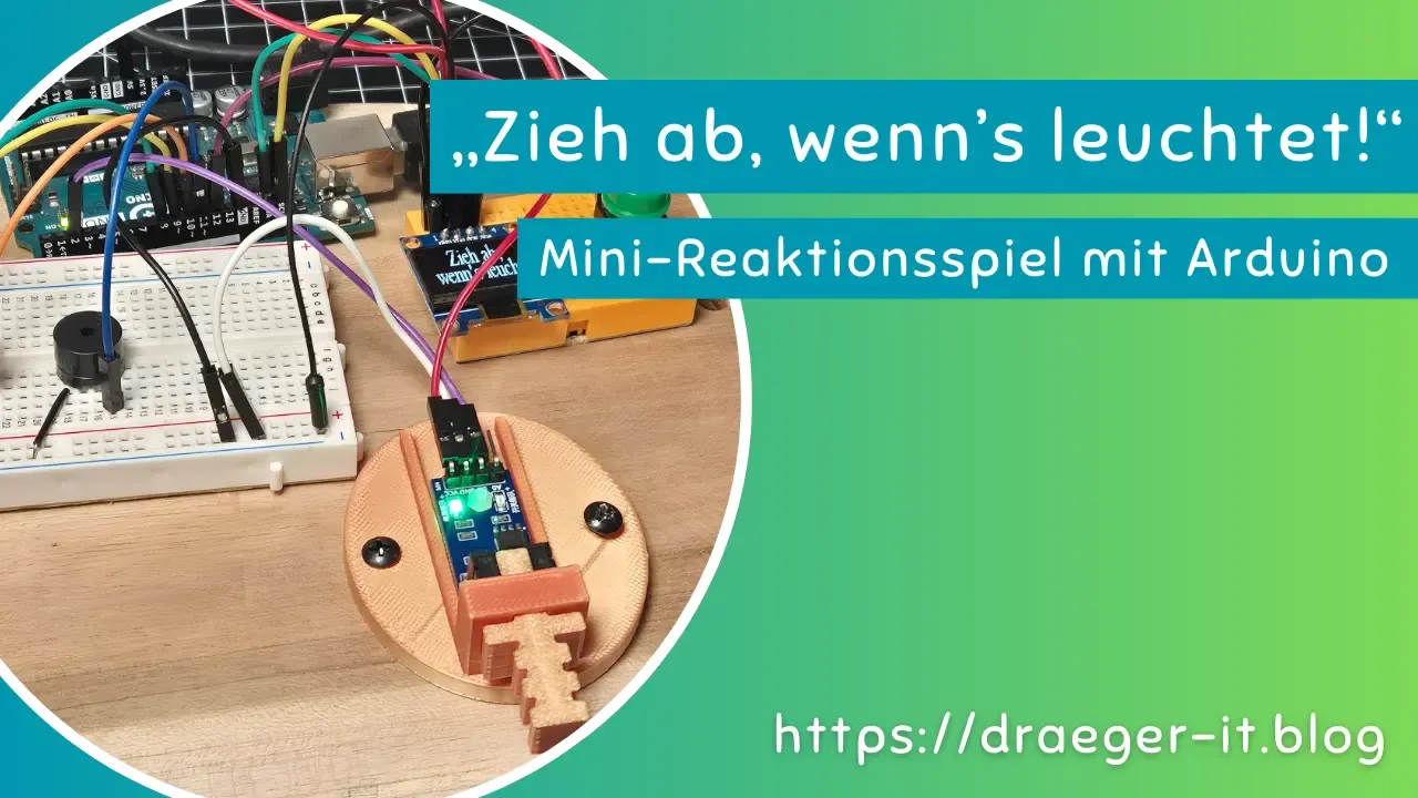 „Zieh ab, wenn’s leuchtet!“ – Mini-Reaktionsspiel mit Arduino