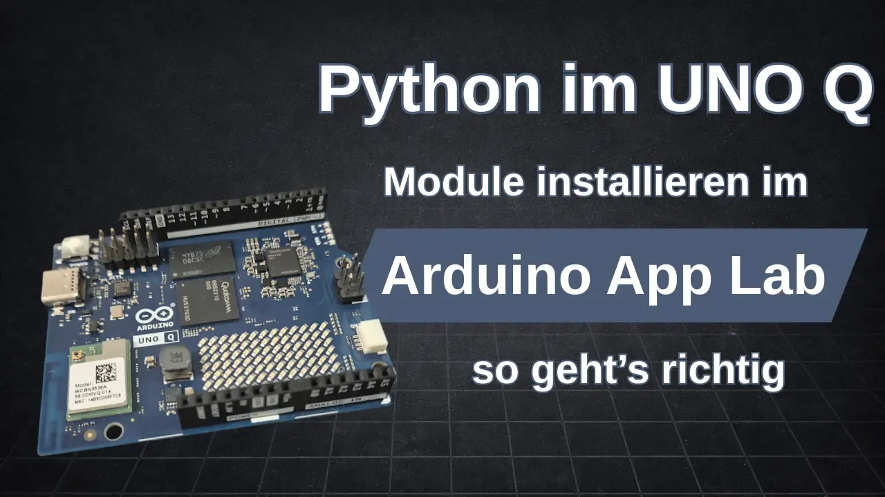 Python Module im Arduino App Lab installieren – so geht’s richtig